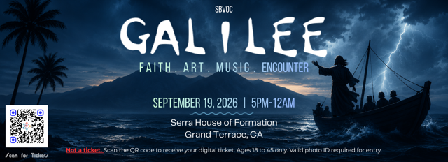 Galilee ticket graphic: Faith. Art. Music. Encounter — September 19, 2026, Serra House of Formation, Grand Terrace, CA